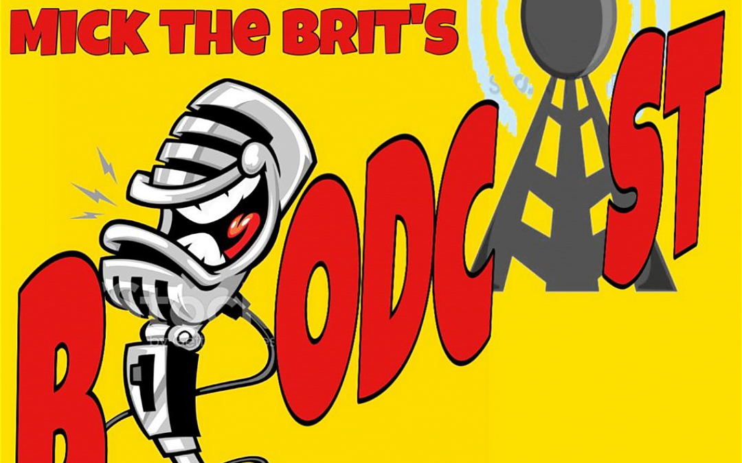 Mick The Brit Broadcast 11-01-2019
